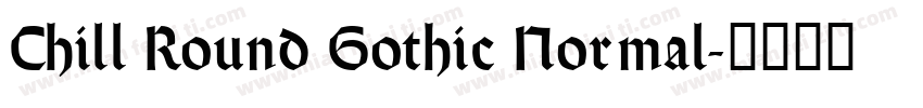 Chill Round Gothic Normal字体转换